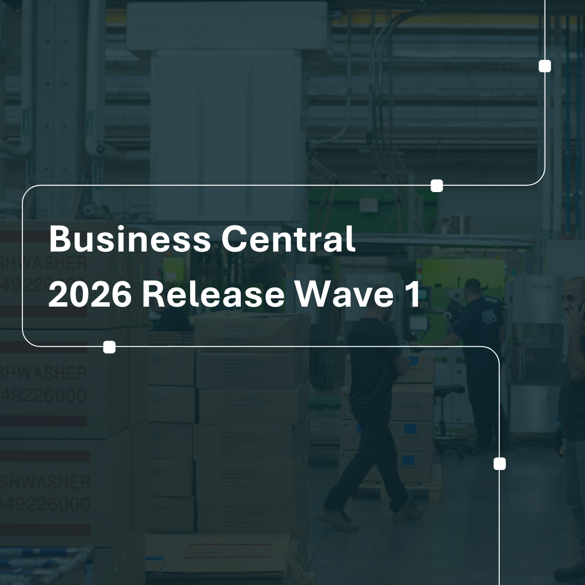 Business Central 2026 Release Wave 1: co zmienia się w operacjach i zarządzaniu łańcuchem dostaw?