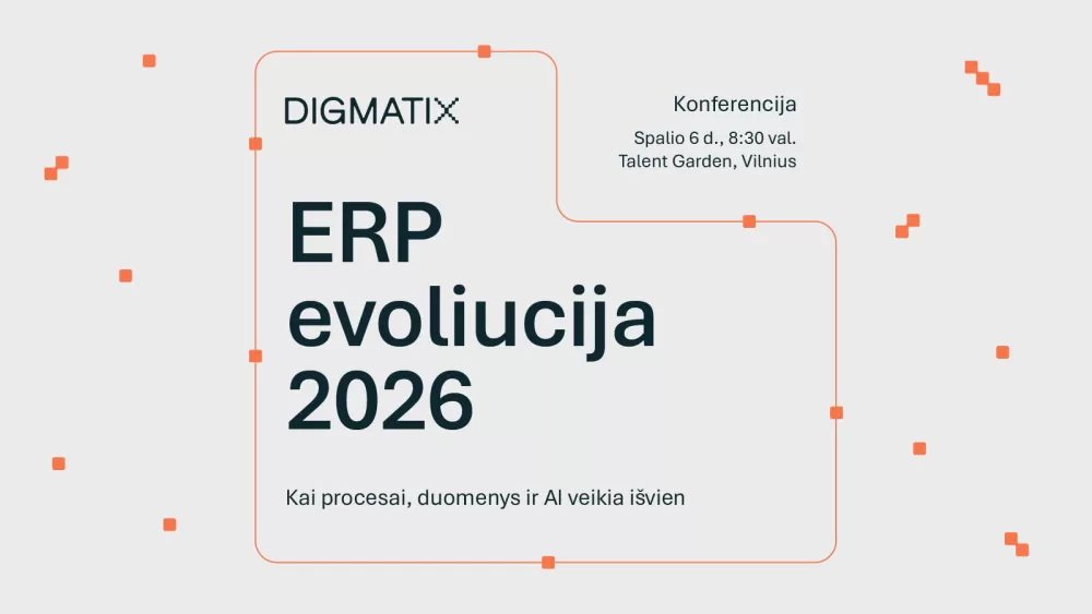 ERP evoliucija 2026: Kai procesai, duomenys ir AI veikia išvien