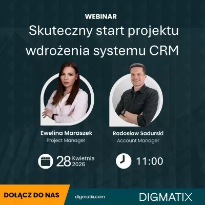Mała aktualizacja. Zmieniamy termin webinaru Skuteczny start projektu wdrożenia systemu CRM. Nowa data: 28 kwietnia 2026, godz. 11: